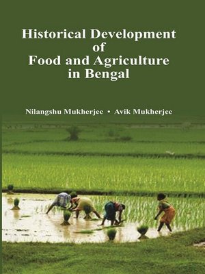 cover image of Historical Development of Agriculture and Food in Bengal